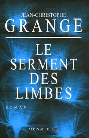 Image du vendeur pour Le serment des limbes - Jean-Christophe Grang? mis en vente par Book Hmisphres