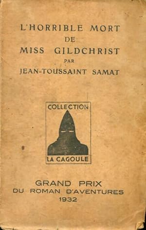 Imagen del vendedor de L'horrible mort de Miss Gildchrist - Jean-Toussaint Samat a la venta por Book Hmisphres