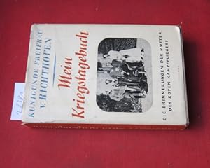 Mein Kriegstagebuch : Die Erinnerungen d. Mutter d. roten Kampffliegers. Kunigunde Freifrau von R...