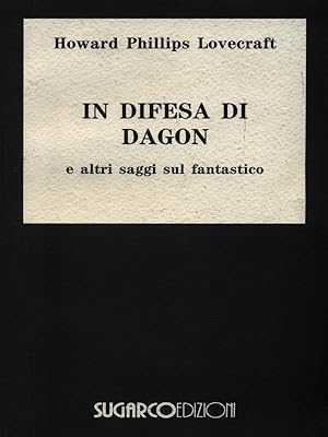 Immagine del venditore per In difesa di Dagon e altri saggi sul fantastico venduto da Librodifaccia