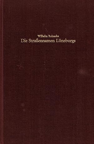 Seller image for Die Straennamen Lneburgs (Quellen und Darstellungen zur Geschichte Niedersachsens Band 30) for sale by Paderbuch e.Kfm. Inh. Ralf R. Eichmann