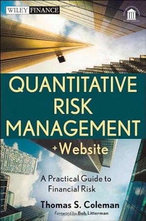 Seller image for Quantitative Risk Management, + Website: A Practical Guide to Financial Risk: 669 (Wiley Finance) for sale by WeBuyBooks