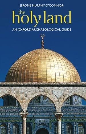 Seller image for The Holy Land: An Oxford Archaeological Guide (Oxford Archaeological Guides) for sale by WeBuyBooks