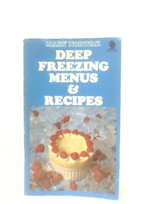 Bild des Verkufers fr Deep Freezing Menus And Recipes zum Verkauf von World of Rare Books
