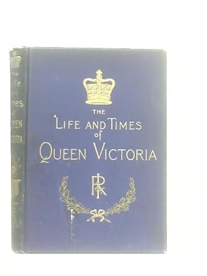 Seller image for The Life and Times of Queen Victoria Vol IV for sale by World of Rare Books