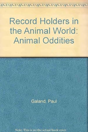 Seller image for Record Holders in the Animal World: Animal Oddities for sale by WeBuyBooks 2