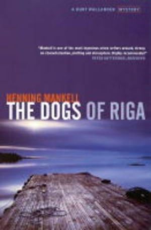 Seller image for The Dogs of Riga (Kurt Wallender Mystery S.) for sale by WeBuyBooks