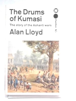 Bild des Verkufers fr The Drums of Kumasi: The Story of the Ashanti Wars zum Verkauf von World of Rare Books