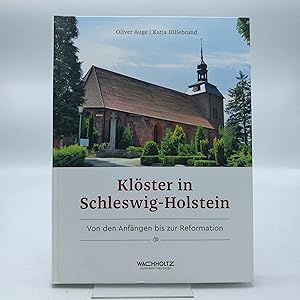 Klöster in Schleswig-Holstein Von den Anfängen bis zur Reformation