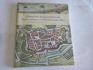 Historische Stadtansichten aus Niedersachsen und Bremen 1450-1850 (