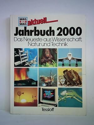 Jahrbuch 2000 - Das Neueste aus Wissenschaft, Natur und Technik. 6 Ausgaben WAS IST WAS-aktuell i...