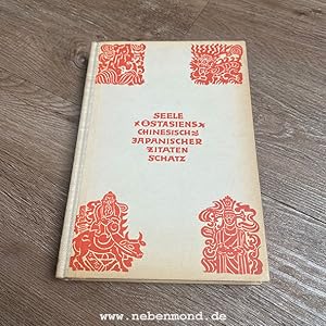 Seller image for Seele Ostasiens. Chinesisch-Japanischer Zitatenschatz. for sale by nebenmond