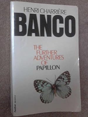 Immagine del venditore per Banco, The Futher Adventures Of Papillon venduto da WeBuyBooks 2