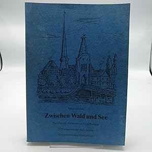 Zwischen Wald und See. Die Chronik Altdamms im Kreis Randow, 1939 eingemeindet nach Stettin. Ein ...
