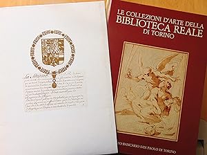Le collezioni darte della Biblioteca Reale di Torino. Disegni, incisioni, manoscritti figurati.