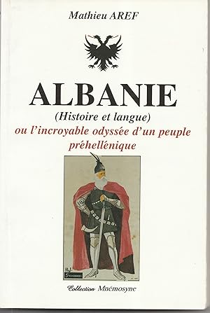 Bild des Verkufers fr Albanie (Histoire et Langue) ou l'incroyable odysse d'un peuple prhellnique zum Verkauf von Librairie Franoise Causse