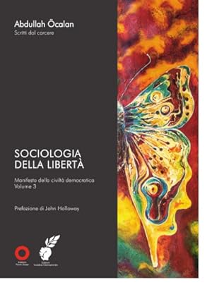 Sociologia della libertà. Manifesto della civiltà democratica. Vol. 3