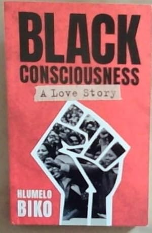 Bild des Verkufers fr BLACK CONSCIOUSNESS - A Love Story zum Verkauf von Chapter 1