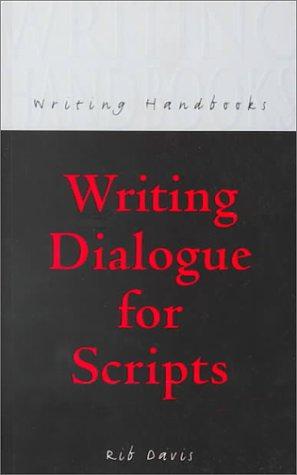 Seller image for Writing Dialogue for Scripts (Books for Writers) for sale by WeBuyBooks