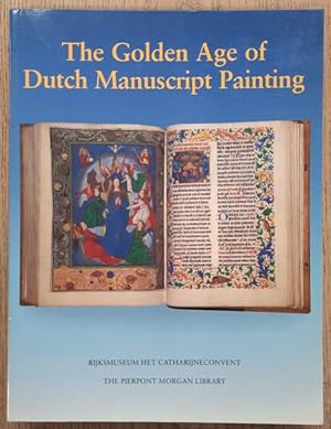 Image du vendeur pour The Golden Age of Dutch Manuscript Painting. mis en vente par Frans Melk Antiquariaat