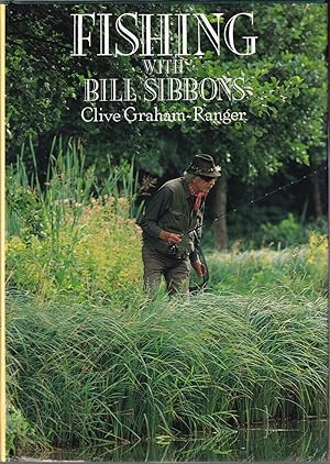 Seller image for FISHING WITH BILL SIBBONS. By Clive Graham-Ranger. for sale by Coch-y-Bonddu Books Ltd