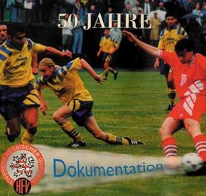 50 Jahre Hessischer Fußball-Verband e.V. Dokumentation.