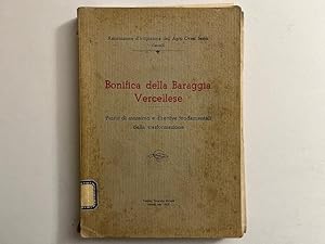 Bonifica della Baraggia Vercellese. Piano di massima e direttive fondamentali della trasformazione