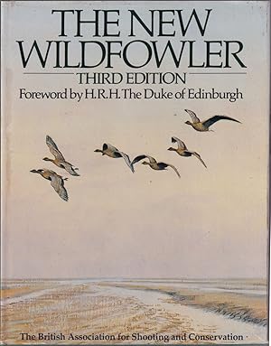 Seller image for THE NEW WILDFOWLER: THIRD EDITION. Edited by Eric Begbie. for sale by Coch-y-Bonddu Books Ltd