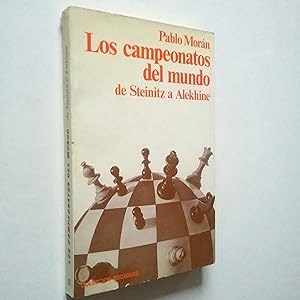 Seller image for Los campeonatos del mundo de Steinitz a Alekhine for sale by MAUTALOS LIBRERA