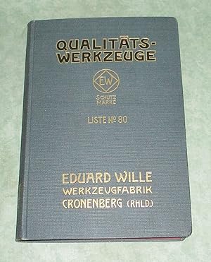 Qualitätswerkzeuge. Liste N° 80. Qualitäts-Werkzeuge für Maschinen-, Schiffs-, Lokomotiv-, Waggon...