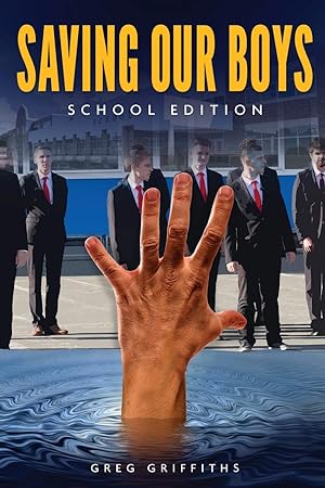 Imagen del vendedor de Saving our boys: School Edition a la venta por Redux Books