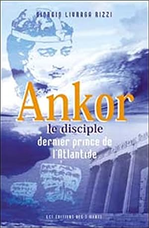 Bild des Verkufers fr Ankor le disciple dernier prince de l'Atlantide zum Verkauf von Dmons et Merveilles