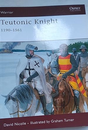Seller image for Teutonic Knight: 1190?1561 - Warrior 124 for sale by Your Book Soon