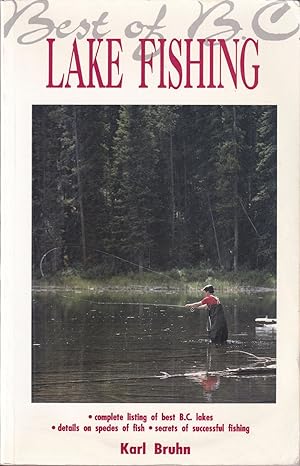 Bild des Verkufers fr BEST OF B.C. LAKE FISHING. By Karl Bruhn. zum Verkauf von Coch-y-Bonddu Books Ltd