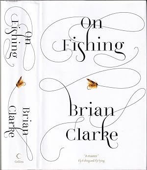 Seller image for BRIAN CLARKE ON FISHING. By Brian Clarke. for sale by Coch-y-Bonddu Books Ltd