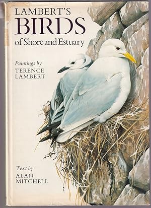 Seller image for LAMBERT'S BIRDS OF SHORE AND ESTUARY. Paintings by Terence Lambert. Text by Alan Mitchell. for sale by Coch-y-Bonddu Books Ltd