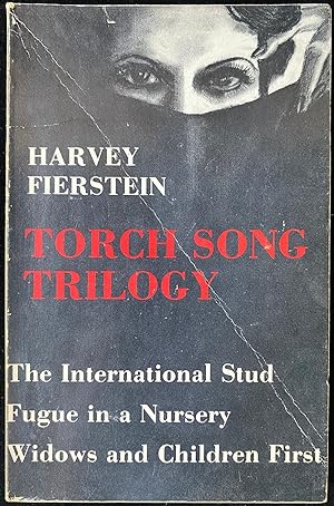 Image du vendeur pour THE TORCH SONG TRILOGY: THREE PLAYS [COVER TITLE: TORCH SONG TRILOGY: THE INTERNATIONAL STUD. FUGUE IN A NURSERY. WIDOWS AND CHILDREN FIRST] mis en vente par Dan Wyman Books, LLC