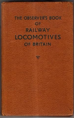Seller image for The Observer's Book of Railway Locomotives of Britain for sale by High Street Books