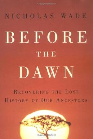 Immagine del venditore per Before The Dawn: Recovering the Lost History of Our Ancestors venduto da WeBuyBooks 2