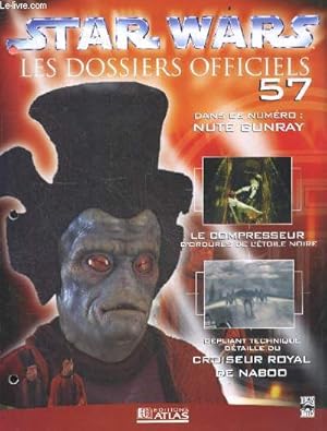 Image du vendeur pour Star Wars Les dossiers officiels - Fascicule N57- nute gunray, le compresseur d'ordures de l'etoile noire, depliant technique du croiseur royal de naboo, . mis en vente par Le-Livre