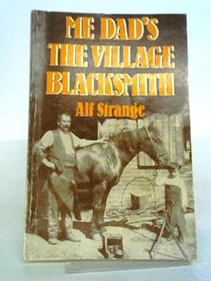 Seller image for Me Dad's the Village Blacksmith for sale by WeBuyBooks