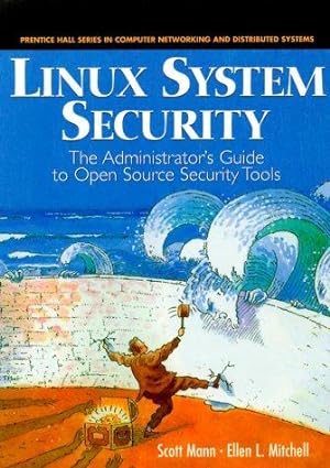 Immagine del venditore per Linux System Security: The Administrator's Guide to Open Source Security Tools venduto da WeBuyBooks