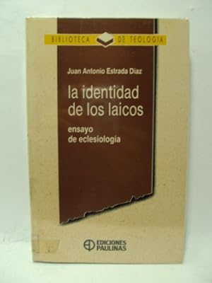 Seller image for LA IDENTIDAD DE LOS LAICOS. Ensayo de eclesiologa for sale by LIBRERIA AZACAN