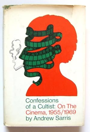 Confessions of a Cultist: On the Cinema, 1955-1969