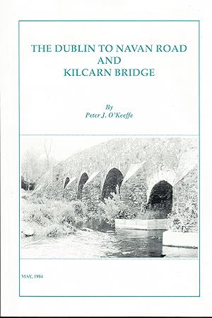 The Dublin to Navan Road and Kilcarn Bridge.