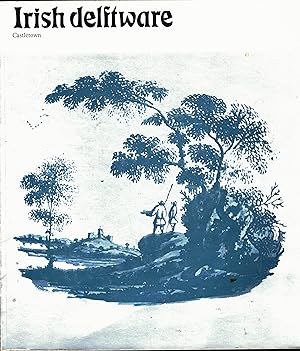 Irish Delftware An Exhibition of 18th century Irish Delftware at Castletown House Celbridge Co. K...