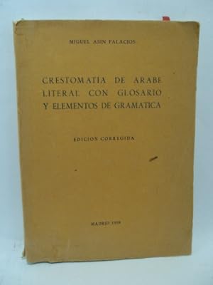 Bild des Verkufers fr CRESTOMATA DE ARABE LITERAL CON GLOSRIO Y ELEMENTOS DE GRAMATICA zum Verkauf von LIBRERIA AZACAN