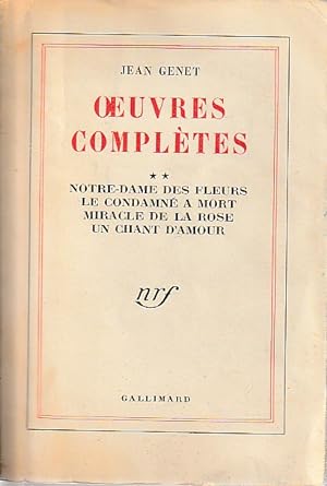 Seller image for Oeuvres complètes 2 : Notre-Dame des fleurs - Le condamné à mort - Miracle de la rose - Un chant d'amour, for sale by L'Odeur du Book