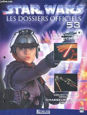 Image du vendeur pour Star Wars Les dossiers officiels - Fascicule N53- zam wesell, la puissance du sabre de dark vador, depliant technique du chasseur stellaire droide. mis en vente par Le-Livre