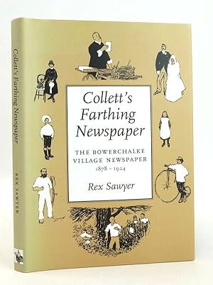 Seller image for COLLETT'S FARTHING NEWSPAPER: THE BOWERCHALKE VILLAGE NEWSPAPER 1878-1924 for sale by Stella & Rose's Books, PBFA